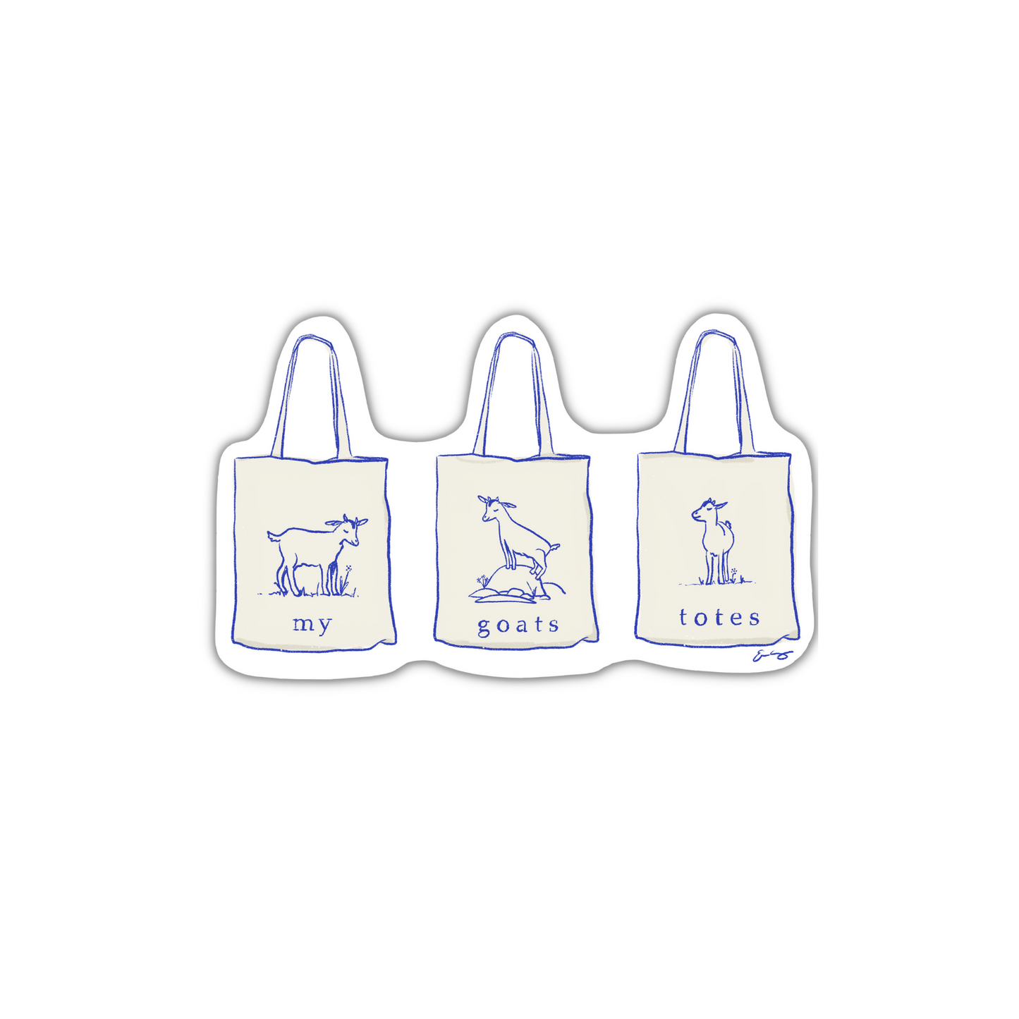 My Goats Totes Die-Cut Sticker