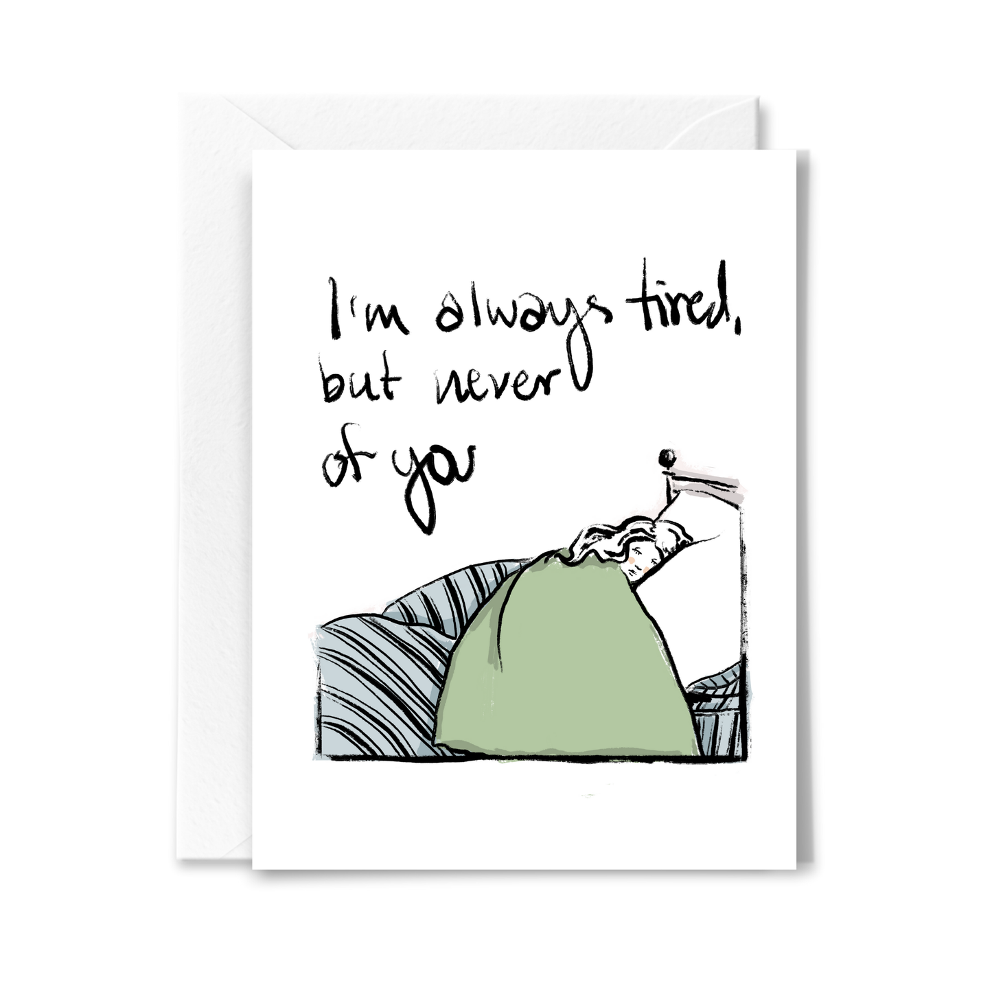 Always Tired Card