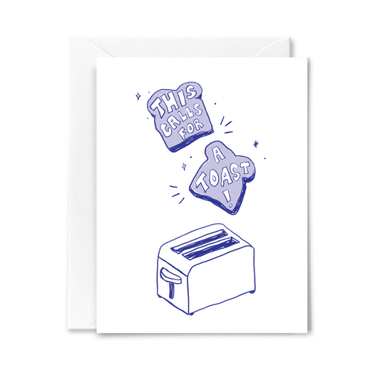 This Calls For A Toast Card